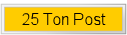 25 Ton Post
