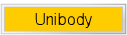 Unibody