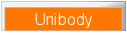 Unibody